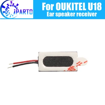 Наушник OUKITEL U18 100% Новый Оригинальный динамик для переднего уха, аксессуары для ремонта приемника для мобильного телефона OUKITEL U18
